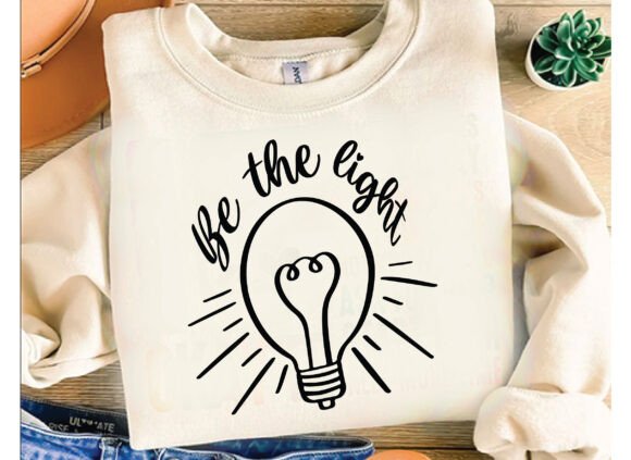 Be the Light SVG: Christian Graphics for T-Shirt Designs
