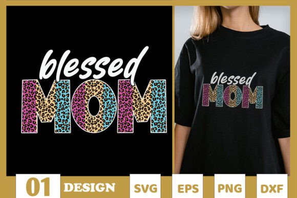 Blessed Mom Leopard SVG: Graphics for Faith-Based T-Shirt Designs