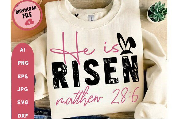 Christian Easter PNG: He Is Risen Graphics & T-Shirt Designs