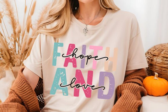 Faith Hope and Love Graphics for T-Shirt Designs