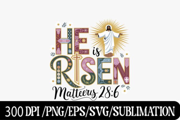 He is Risen Christian Easter Design: Graphics & T-Shirt Designs