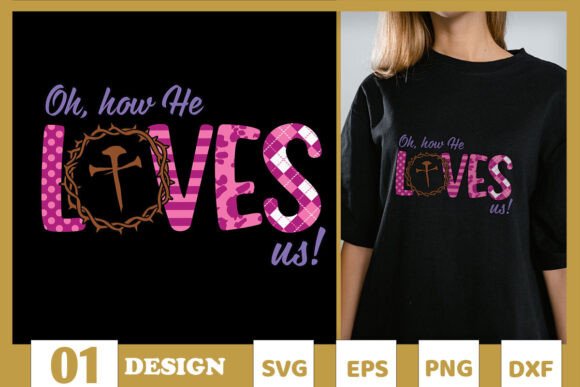How He Loves Us Jesus Easter SVG Graphics