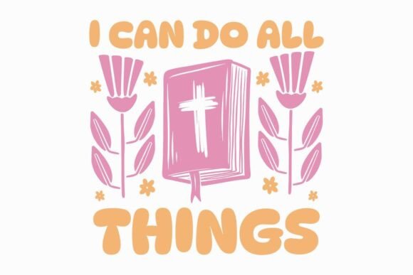 I Can Do All Things T-Shirt Christian Graphics