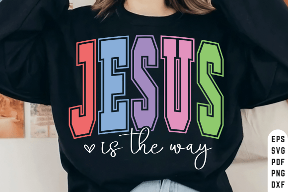 Jesus Is the Way SVG: Christian Graphics for T-Shirt Designs