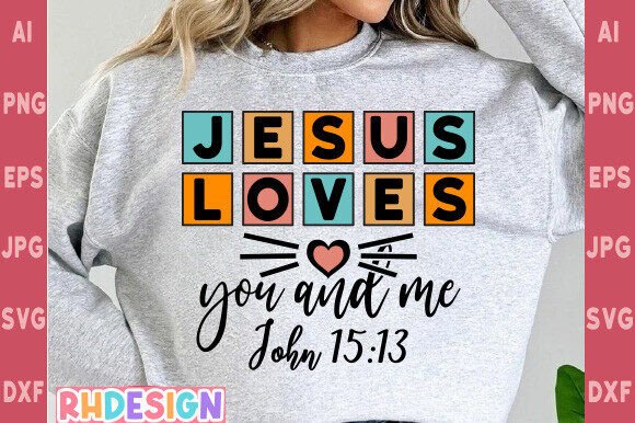 Jesus Loves You and Me Graphics for Valentine’s T-Shirt Designs