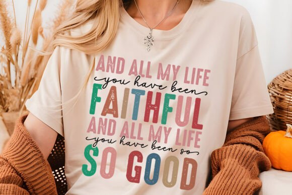 Jesus SVG: All My Life Faithful Graphics for T-Shirt Designs