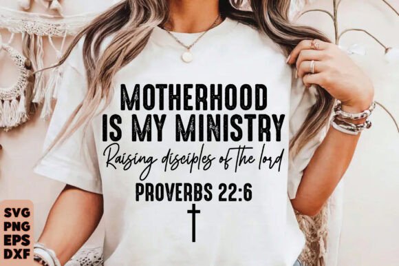 Motherhood is My Ministry Graphics & T-Shirt Designs