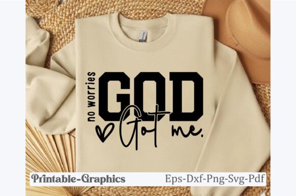 No Worries God Got Me: Christian Graphics for T-Shirt Designs
