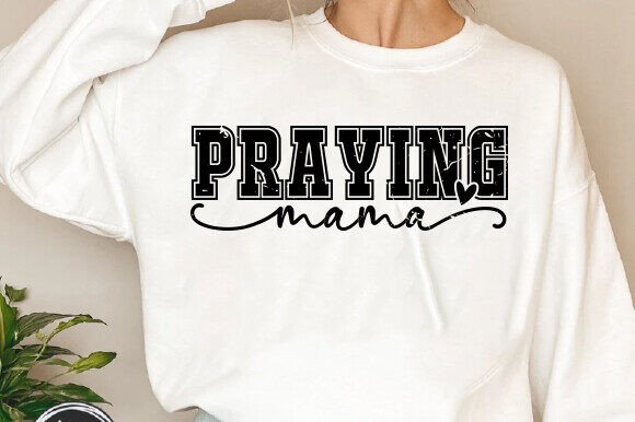 Praying Mama SVG: Faith in Stitches