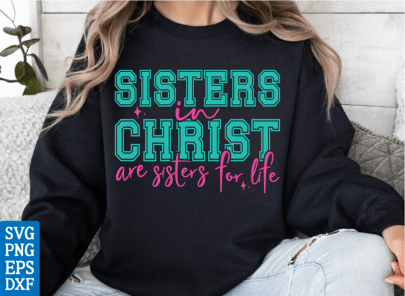Sisters in Christ Graphics for T-Shirt Designs
