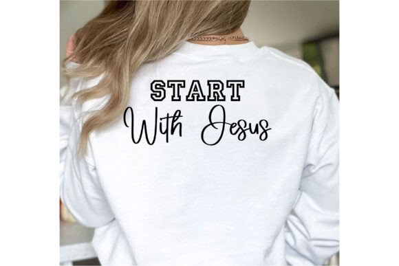 Start with Jesus Graphics & T-Shirt Designs