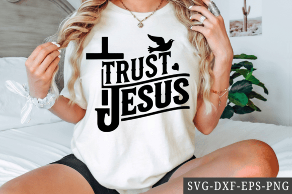 Trust Jesus SVG Design: Graphics for T-Shirt Designs